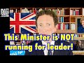 This minister is not running for leader