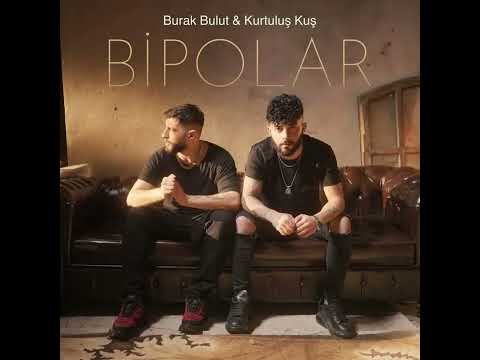 Burak Bulut & Kurtuluş Kuş - Bipolar