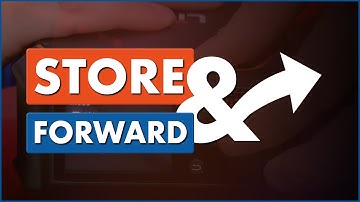 Explore the Store & Forward Function on the LU300 HEVC