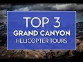 Grand Canyon Helicopter Tours - The 3 Top Rated Grand Canyon Tours