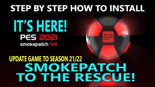 SMOKEPATCH V4 TO THE RESCUE - UPDATE PES 2021 TO SEASON 21/22