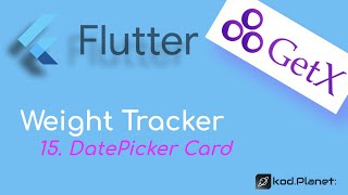 GetX Tutorial #15: DatePicker Card