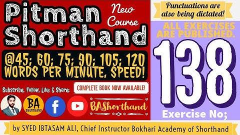Ex#138 | Pitman Shorthand (New Course) [New Era] | Dictation @60WPM | BA Shorthand[SYED IBTASAM ALI]