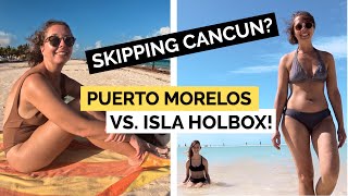 Puerto Morelos vs. Isla Holbox: Which Cancun alternative should you choose?