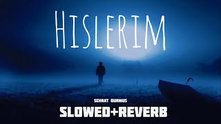 Serhat Durmus - Hislerim ( Slowed and reverb)