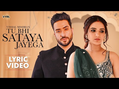 Tu Bhi Sataya Jayega (Lyric Video) Vishal Mishra | Aly Goni, Jasmin Bhasin | VYRL Originals