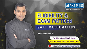 GATE MATHEMATICS ELIGIBILITY & EXAM PATTERN || ALPHA PLUS