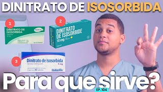 DINITRATO DE ISOSORBIDA PARA QUE SERVE 3 COISAS