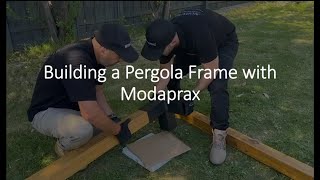 Building a Pergola Frame | MODAPRAX | Affordable DIY Solution