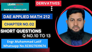 DAE | Math 212 | 2nd year | chapter 2 |Derivatives| Short Questions | 10 to 13 |Engr. Muhammad Latif