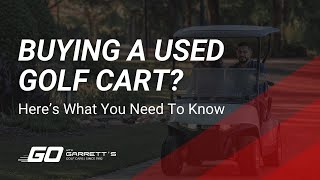 Buying a Used Golf Cart? Here's Some Advice