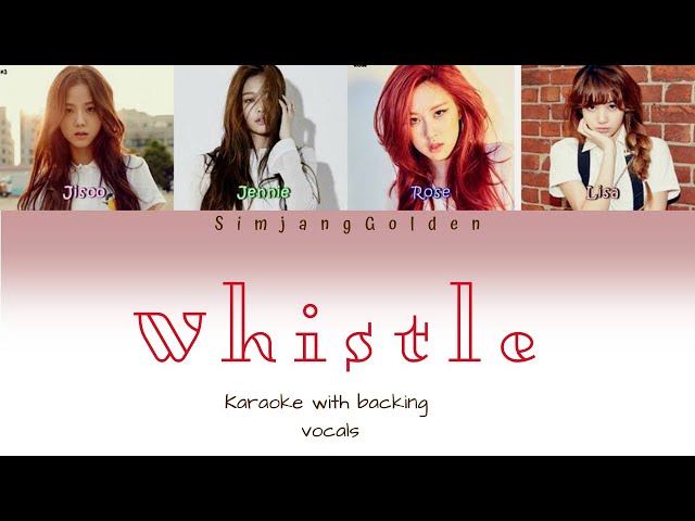 BLACKPINK - '휘파람'(WHISTLE) - Karaoke with backing vocals