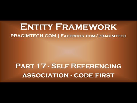 Part 17   Self referencing association in entity framework wth code first