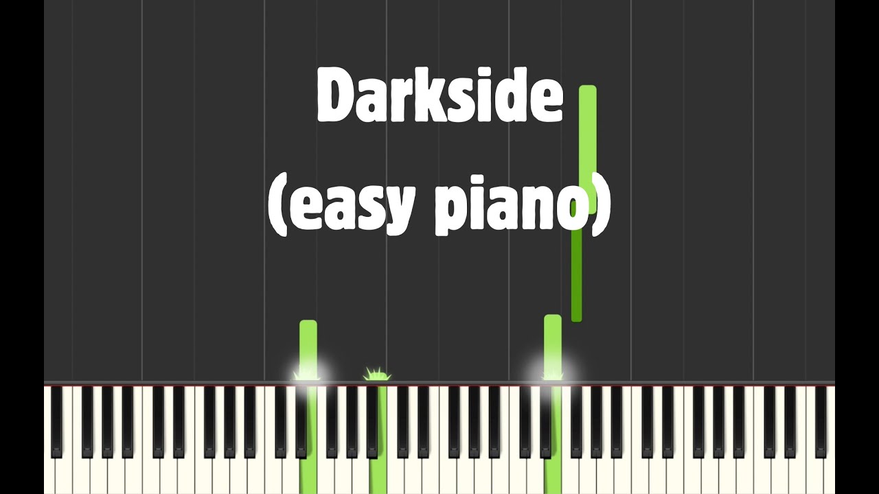 Darkside Easy Piano + Sheet Music