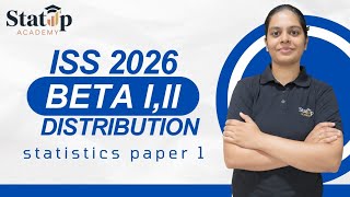 Beta I, II Distribution l Statistics Paper 1 l ISS 2026