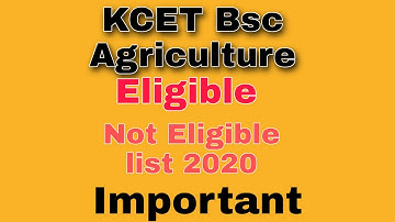 KCET Bsc Agriculture Eligible, and Not eligible List 2020