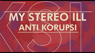 [VIDEO LIRIK SAKSI 2020] ANTIKORUPSI - MY STEREO ILL
