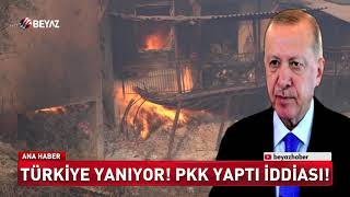 2 Günde 71 Yangın Tesadüf Olamaz