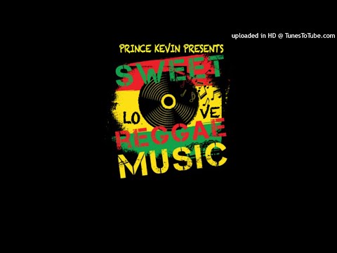 Prince Kevin Sweet Love Reggae Music Mix 2020 