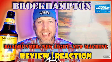 BROCKHAMPTON ROADRUNNER: NEW LIGHT, NEW MACHINE Review | BROCKHAMPTON ROADRUNNER Reaction 🔥🔥🔥