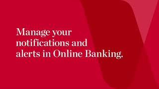 How to manage your notifications and alerts in Online Banking Set Up Notifications In Digital Banking