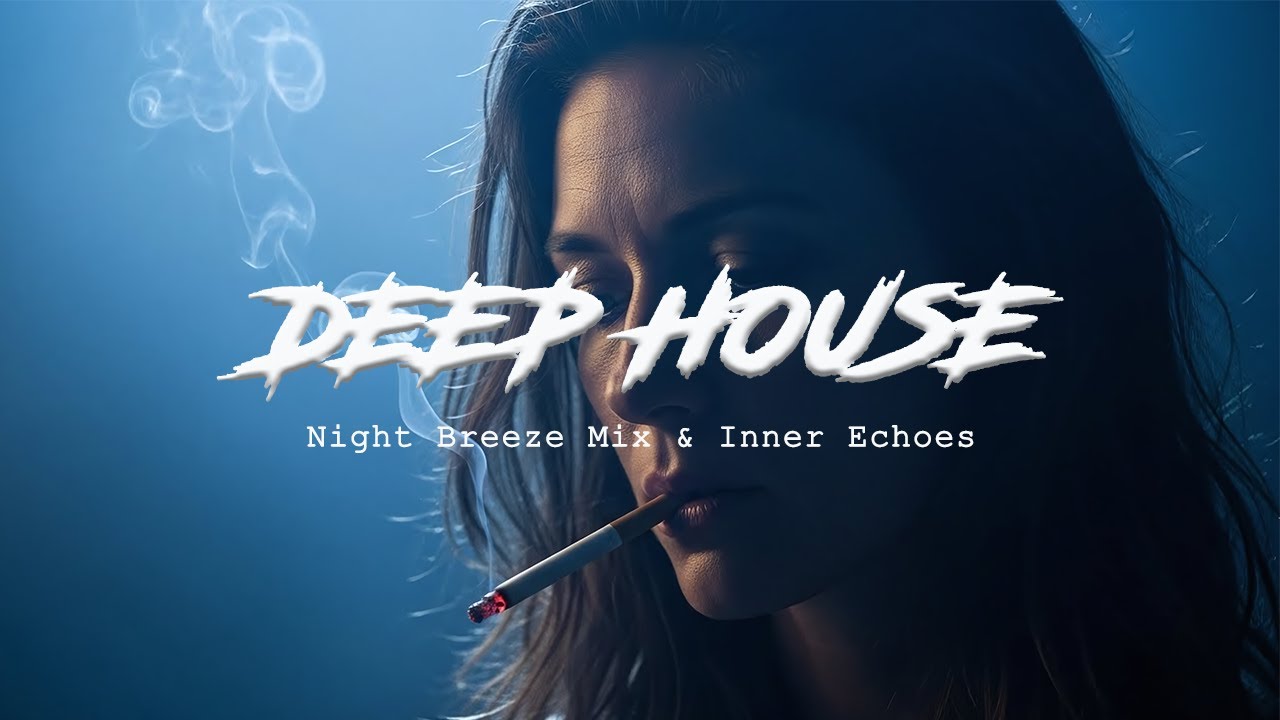 Best of Deep House [2025] | Chill Mix & Deep Feelings #54