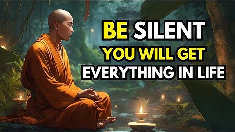 Be Silent, You Will Get Everything In Life I The Power Of Silence