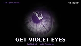 GET VIOLET EYES ✦ Eye Color Change Subliminal ✦ 852 Hz Morphic Field | 30 Min | Void Frequency