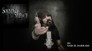 The Sound Of Silence vocal Cover By Said El Harrami