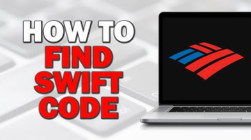 How To Find Bank Of America Swift Code (Quick Tutorial)