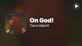 On God! - Tiana Major9 (Lyrics)