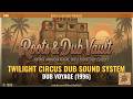 Twilight Circus Dub Sound System - Dub Voyage (1996) | Full Album | Roots &amp; Dub Vault