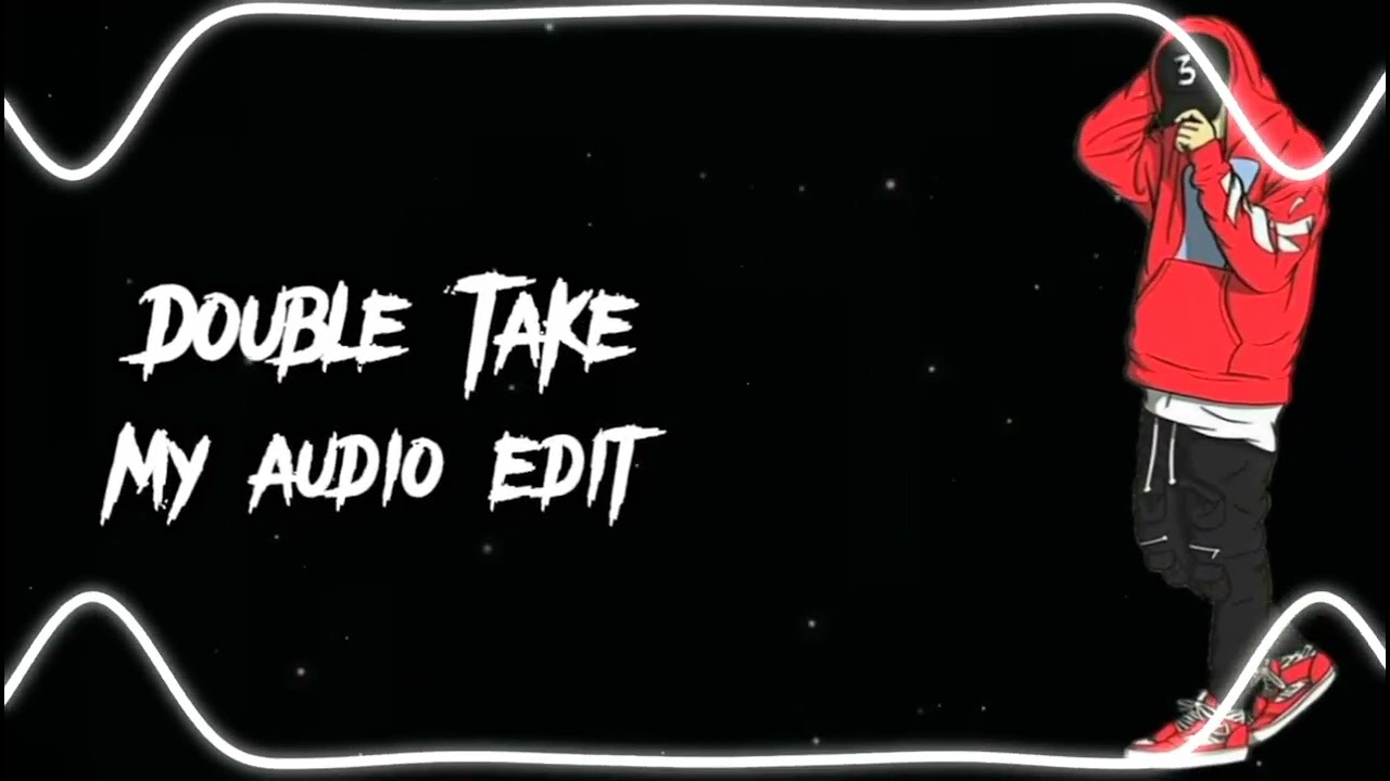 Double take audio editdruvbest audio editbest ringtonebest status