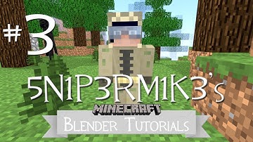 Minecraft Blender Tutorials: Episode 3 - A Basic Scene