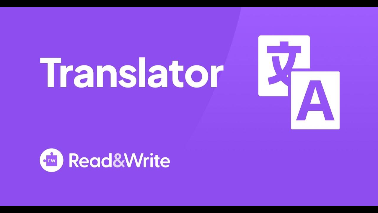 Read&Write for Google Chrome Translator Overview YouTube