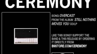Video thumbnail of "Overcast by Ceremony"