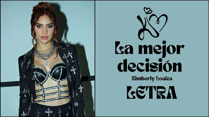 La mejor decisión - Kim Loaiza | Letra + Video Oficial