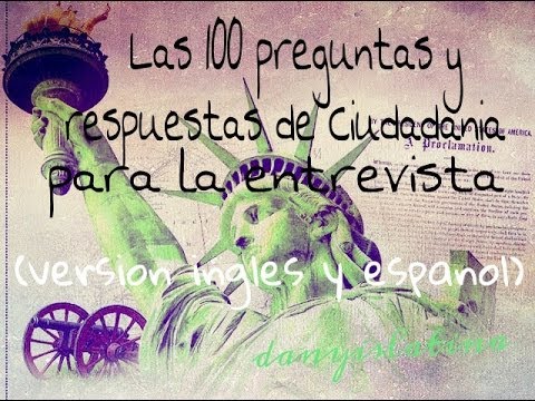 preguntas en ingles y espanol de la ciudadania las 100 preguntas de ciudadania para la entrevista preguntas en ingles y espanol de la ciudadania las 100 preguntas de ciudadania para la entrevista