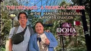 🇶🇦 the orchard - tropical garden | departure via qatar to manila @ hamad int’l airport