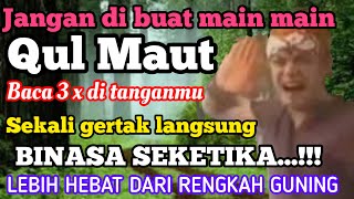 AJIAN QUL MAUT-JANGAN UNTUK MAIN MAIN-SEKALI GERTAK LAWANMU BINASA DI TEMPA‼️