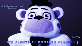 (Five Nights At Bootleg Plush's 3 [Demo {Custom Night}])(All Challenges On Very Hard Completed)