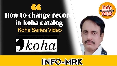 How to Change Catalog Record in Koha  #infomrk #lis #koha