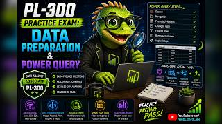 PL-300 Practice Questions: 35 Power Query & Data Prep Scenarios