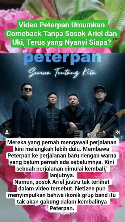 Video Peterpan Umumkan Comeback Tanpa Sosok Ariel dan Uki, Terus yang Nyanyi Siapa?
