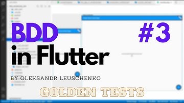 BDD in Flutter #3 — Golden Tests