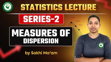Measures of Dispersion by Sakhi Ma