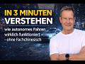 In 3 Minuten verstehen, wie autonomes Fahren wirklich funktioniert – ohne Fachchinesisch