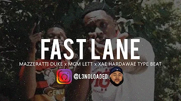 [FREE] Mazzeratti Duke x MGM Lett x Xae Hardawae Type Beat | "Fast Lane" | @L3NOLoaded x MoneyXO