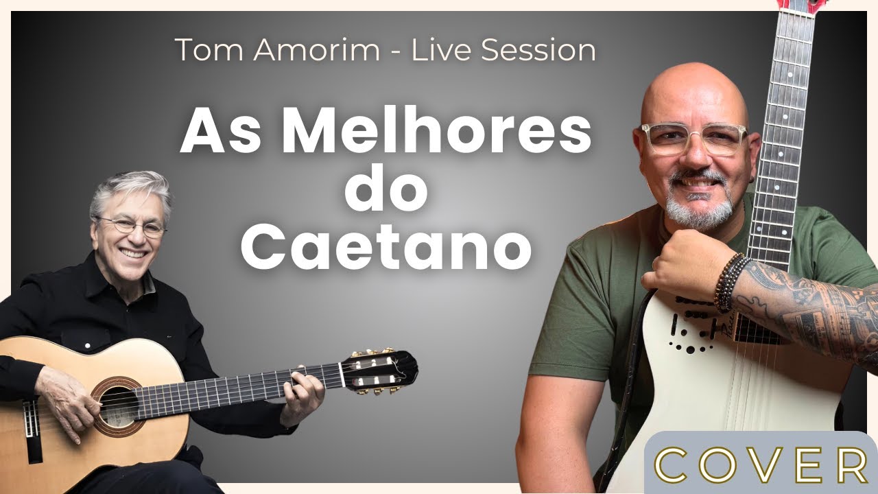 Só as Melhores do Caetano Veloso | Tom Amorim Cover (Live Session)