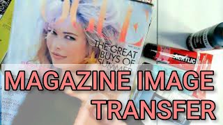 How To Perfectly Gel Transfer Magazine Images